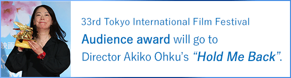 Audience award will go to Director Akiko Ohku’s "Hold Me Back".